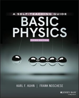 Basic Physics: A Self-Teaching Guide, 3rd Edition