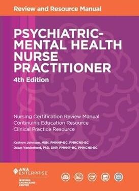 Psychiatric-Mental Health Nurse Practitioner Review and Resource Manual, 4th Edition