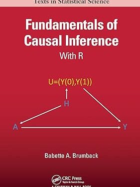 Fundamentals of Causal Inference (Chapman & Hall/CRC Texts in Statistical Science) 1st Edition