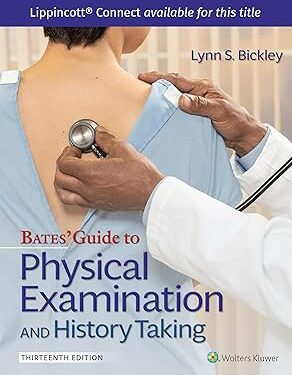 Bates' Guide To Physical Examination and History Taking (Lippincott Connect) Thirteenth, North American Edition, Revised Reprint
