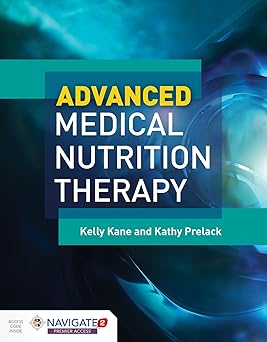 Advanced Medical Nutrition Therapy 1st Edition