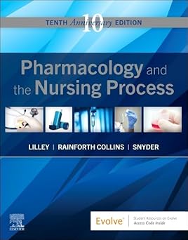 Pharmacology and the Nursing Process 10th Edition