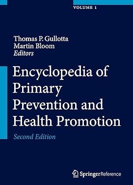Encyclopedia of Primary Prevention and Health Promotion 2nd ed. 2014 Edition