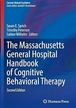 The Massachusetts General Hospital Handbook of Cognitive Behavioral Therapy (Current Clinical Psychiatry) Second Edition 2023