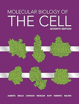 Molecular Biology of the Cell Seventh Edition