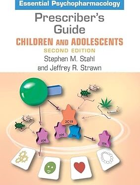 Prescriber's Guide – Children and Adolescents: Stahl's Essential Psychopharmacology 2nd Edition