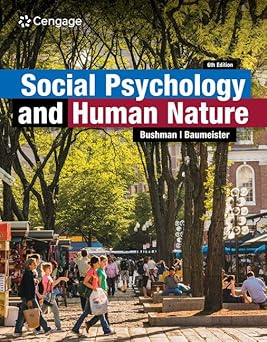 Social Psychology and Human Nature (MindTap Course List) 6th Edition