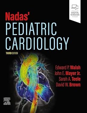 Nadas' Pediatric Cardiology - E-Book 3rd Edition, Kindle Edition