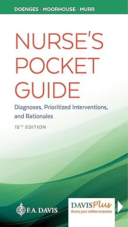 Nurse's Pocket Guide: Diagnoses, Prioritized Interventions and Rationales Fifteenth Edition