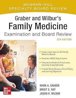 Graber and Wilbur's Family Medicine Examination and Board Review, Fifth Edition 5th Edition