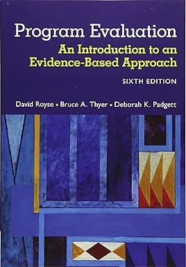 Program Evaluation An Introduction to an Evidence-Based Approach 6th Edition