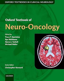 Oxford Textbook of Neuro-Oncology (Oxford Textbooks in Clinical Neurology) 1st Edition, Kindle Edition