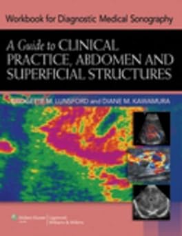 Workbook for Diagnostic Medical Sonography: A Guide to Clinical Practice, Abdomen and Superficial Structures Workbook Edition