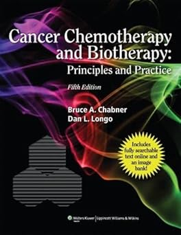 Cancer Chemotherapy and Biotherapy: Principles and Practice 5th Edition
