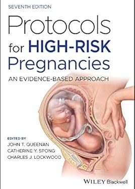Protocols for High-Risk Pregnancies: An Evidence-Based Approach 7th Edition, Kindle Edition