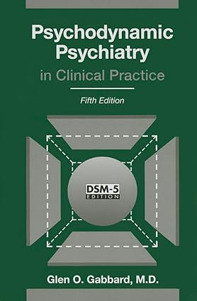 Psychodynamic Psychiatry in Clinical Practice 5th Edition