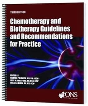 Chemotherapy and Biotherapy Guidelines and Recommendations for Practice 3rd Edition