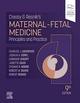 Creasy and Resnik's Maternal-Fetal Medicine: Principles and Practice 9th Edition