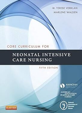 Core Curriculum for Neonatal Intensive Care Nursing - E-Book 5th Edition