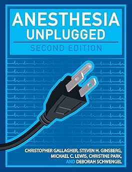 Anesthesia Unplugged, Second Edition 2nd Edition