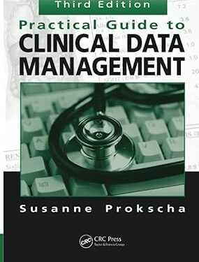 Practical Guide to Clinical Data Management 3rd Edition