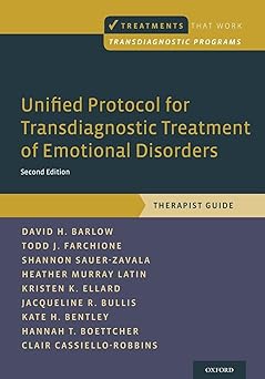 Unified Protocol for Transdiagnostic Treatment of Emotional Disorders: Therapist Guide (Treatments That Work) 2nd Edition