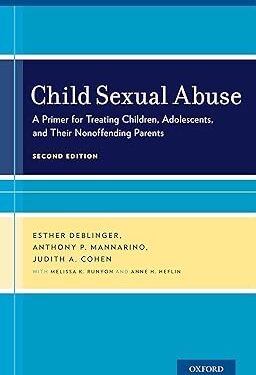 Child Sexual Abuse: A Primer for Treating Children, Adolescents, and Their Nonoffending Parents 2nd Edition