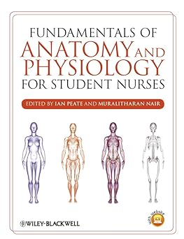 Fundamentals of Anatomy and Physiology for Student Nurses 1st Edition