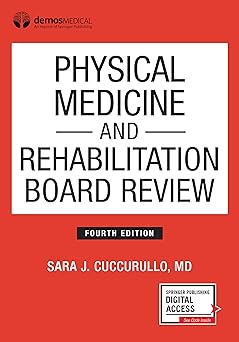 Physical Medicine and Rehabilitation Board Review, Fourth Edition (Paperback) – Highly Rated PM&R Book Fourth Edition
