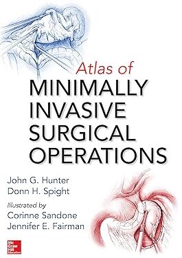 Atlas of Minimally Invasive Surgical Operations 1st Edition