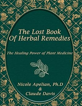 The Lost Book of Herbal Remedies Standard Edition