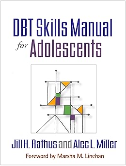 DBT Skills Manual for Adolescents 1st Edition
