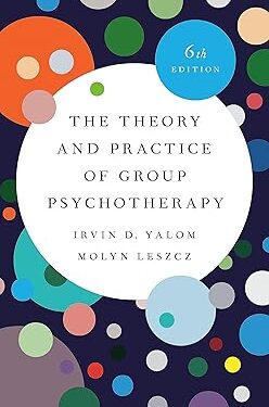 The Theory and Practice of Group Psychotherapy 6th Edition