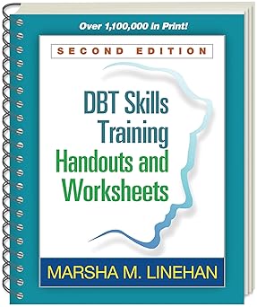 DBT Skills Training Handouts and Worksheets Second Edition