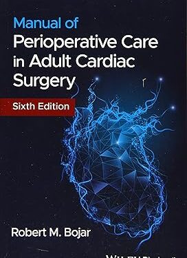 Manual of Perioperative Care in Adult Cardiac Surgery 6th Edition