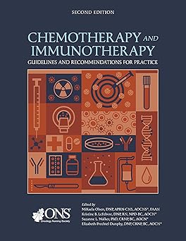 Chemotherapy and Immunotherapy Guidelines and Recommendations for Practice Second Edition