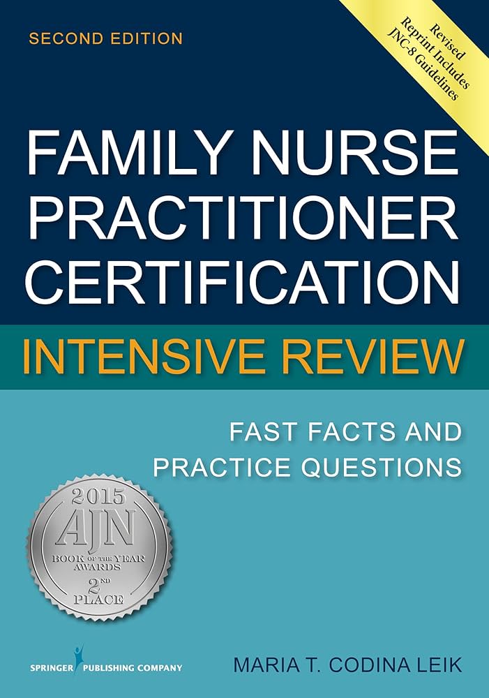 Family Nurse Practitioner Certification Intensive Review: Fast Facts and Practice Questions Second Edition