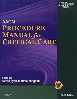 AACN Procedure Manual for Critical Care 6th Edition