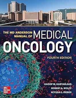 The MD Anderson Manual of Medical Oncology, Fourth Edition 4th Edition