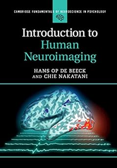 Introduction to Human Neuroimaging (Cambridge Fundamentals of Neuroscience in Psychology) Kindle Edition