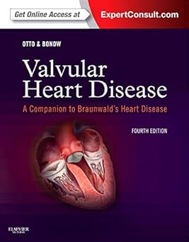 Valvular Heart Disease: A Companion to Braunwald's Heart Disease: Expert Consult - Online and Print 4th Edition