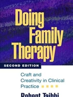 Doing Family Therapy, Second Edition: Craft and Creativity in Clinical Practice (The Guilford Family Therapy Series) Second Edition