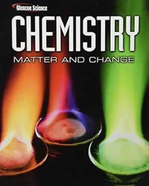 Chemistry: Matter & Change, Student Edition 1st Edition