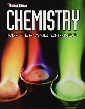 Chemistry: Matter & Change, Student Edition 1st Edition