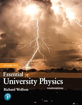 Essential University Physics, Volume 2 4th Edition