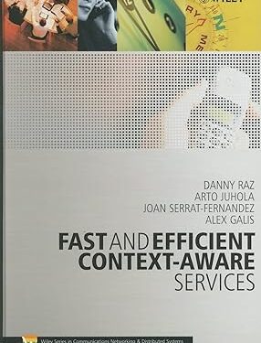 Fast and Efficient Context-Aware Services (Wiley Series on Communications Networking & Distributed Systems) 1st Edition