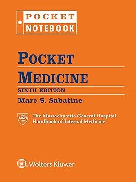 Pocket Medicine: The Massachusetts General Hospital Handbook of Internal Medicine (Pocket Notebook Series) Sixth, North American Edition