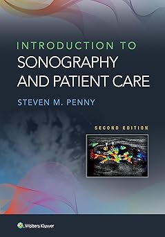 Introduction to Sonography and Patient Care 2nd Edition