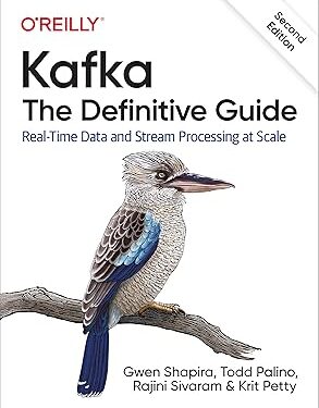 Kafka The Definitive Guide Real-Time Data and Stream Processing at Scale 2nd Edition