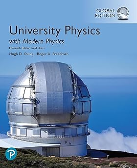 University Physics with Modern Physics in SI Units 15th Edition